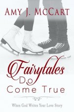Fairytales Do Come True