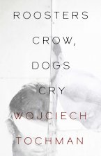 Roosters Crow, Dogs Whine