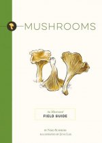 Mushrooms: An Illustrated Field Guide