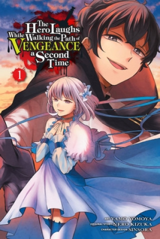 Hero Laughs While Walking the Path of Vengeance a Second Time, Vol. 1 (manga)