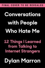 Conversations with People Who Hate Me