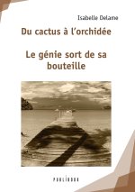 DU CACTUS A L ORCHIDEE