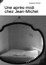 UNE APRES-MIDI CHEZ JEAN-MICHEL