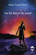 SUR LES TRACES DU PASSE