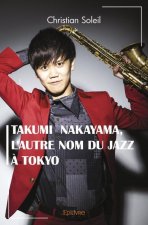 Takumi  nakayama , l'autre nom du jazz à tokyo