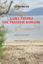 SAINT-TROPEZ UNE TRAGEDIE ROMAINE 