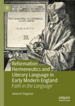 Reformation Hermeneutics and Literary Language in Early Modern England