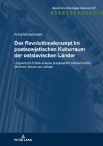 Das Revolutionskonzept Im Postsowjetischen Kulturraum Der Ostslavischen Laender