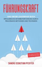 Führungskraft: Das große Leadership Buch