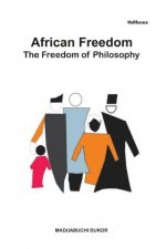 African Freedom. The Freedom of Philosophy