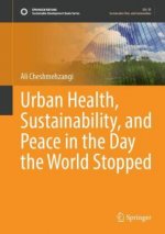 Urban Health, Sustainability, and Peace in the Day the World Stopped