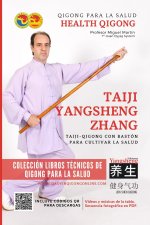 Taiji Yangsheng Zhang - Taiji-Qigong con Baston para Cultivar la Salud