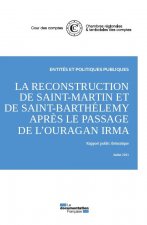 La reconstruction de Saint-Martin et de Saint-Barthelemy après le passage de l'ouragan Irma