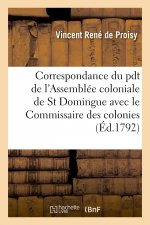 Correspondance entre le président de l'Assemblée coloniale de la partie française de Saint Domingue