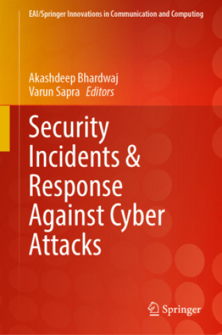 Security Incidents & Response Against Cyber Attacks