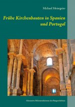 Fruhe Kirchenbauten in Spanien und Portugal