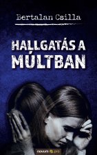 Hallgatas a multban