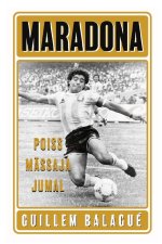 Maradona: poiss. mässaja. jumal