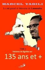 Le roi de Lumumba: 135 ANS ET +