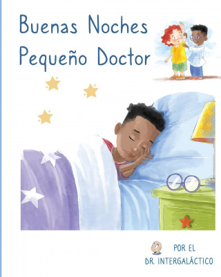 Buenas Noches Pequeno Doctor