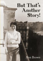 But That's Another Story!