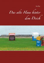 alte Haus hinter dem Deich