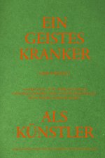 Adolf Wölfli. Ein Geisteskranker als Künstler von Walter Morgenthaler. Kommentierte Neuausgabe