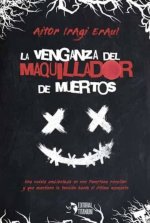 LA VENGANZA DEL MAQUILLADOR DE MUERTOS