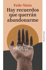 HAY RECUERDOS QUE QUERRAN ABANDONARME