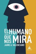 HUMANO QUE NOS MIRA, EL
