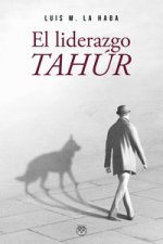 LIDERAZGO TAHUR, EL