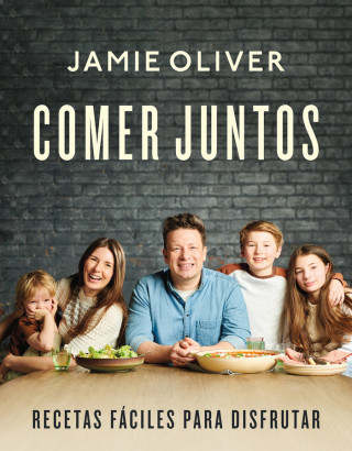 Comer juntos: Recetas faciles para disfrutar / Together: Meals To Share, Celebra te & Enjoy