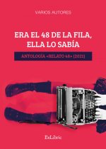 ERA EL 48 DE LA FILA, ELLA LO SABIA. ANTOLOGIA «RELATO 48» (2021)