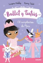 BALLET Y TUTUS 3 EL CUMPLEAÑOS DE MIMI