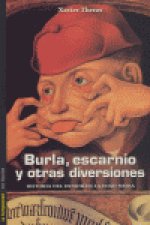 Burla, escarnio y otras diversiones