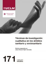 TECNICAS DE INVESTIGACION CUALITATIVA EN LOS AMBITOS SANITAR