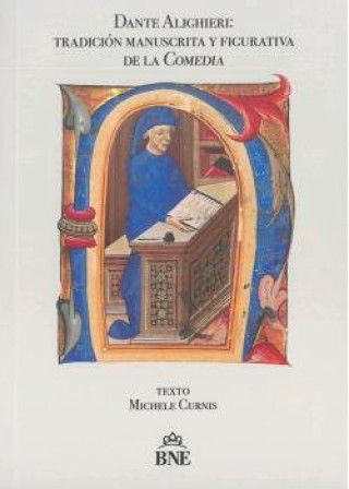 DANTE ALIGHIERI: TRADICION MANUSCRITA Y FIGURATIVA DE LA COMEDIA