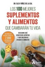 100 MEJORES SUMPLEMENTOS Y ALIMENTOS QUE CAMBIARAN TU VIDA, LOS