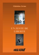 UN ZESTE DE LIBERTE