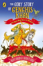 Gory Story Of Genghis Khan