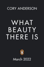 What Beauty There Is