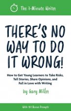 There's No Way to Do It Wrong!