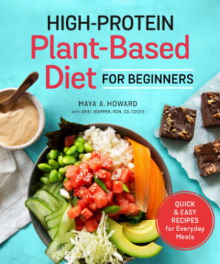 High-Protein Plant-Based Diet for Beginners (Maya A. (Maya A. Howard) Howard,Ariel (Ariel Warren) Warren)(Puha kötésű)