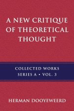 New Critique of Theoretical Thought, Vol. 3