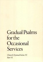 Gradual Psalms for the Occasional Services