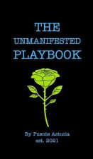 Unmanifested Playbook