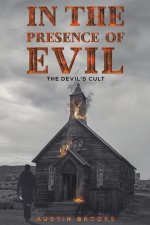 In the Presence of Evil
