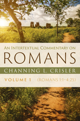 Intertextual Commentary on Romans, Volume 1