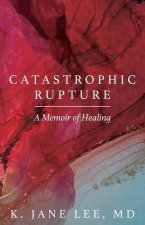 Catastrophic Rupture