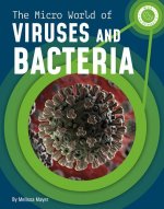 The Micro World of Viruses and Bacteria
